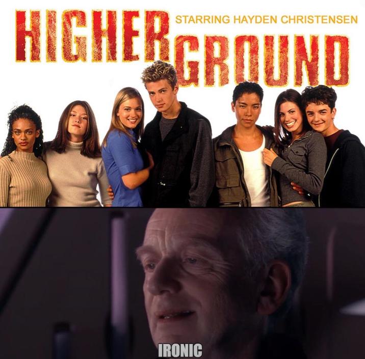 STARRING HAYDEN CHRISTENSEN HIGHER GROUND IRONIC