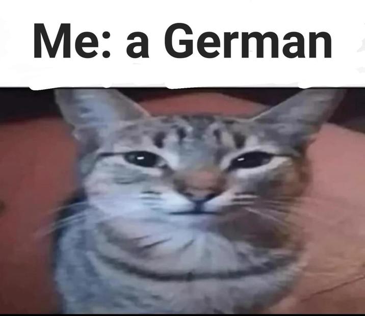 Me: a German