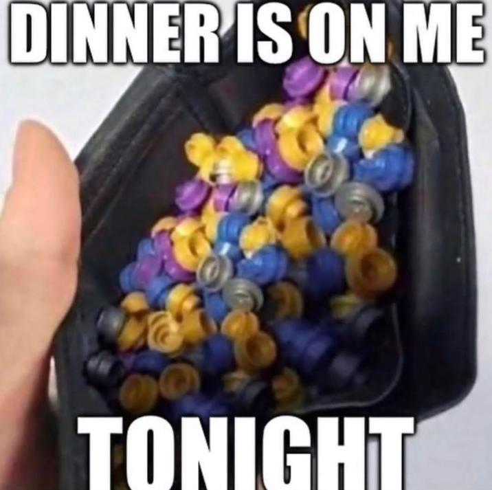 DINNER IS ON ME TONIGHT