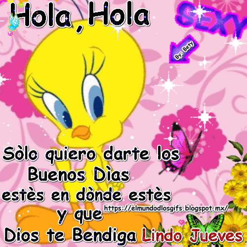 Hola Hola SEXY By: Bety C Solo quiero darte los Buenos Dias estès en dónde estès https://elmundodlosgifs.blogspot.mx/ Y que Dios te Bendiga Lindo Jueves.