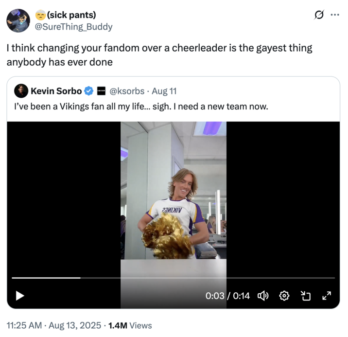 A "quote-tweet":https://knowyourmeme.com/memes/quote-retweets-qrts about the two male cheerleaders to the Minnesota Vikings "NFL":https://knowyourmeme.com/memes/cultures/nfl-american-football team's cheer squad in August 2025.