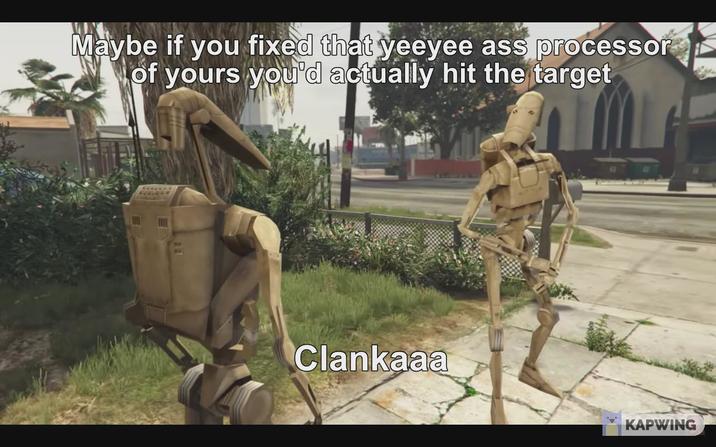 Maybe if you fixed that yeeyee ass processor of yours you'd actually hit the target Clankaaa KAPWING