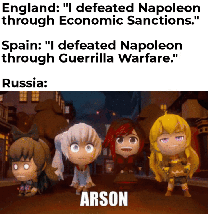 England: "I defeated Napoleon through Economic Sanctions." Spain: "I defeated Napoleon through Guerrilla Warfare." Russia: ARSON