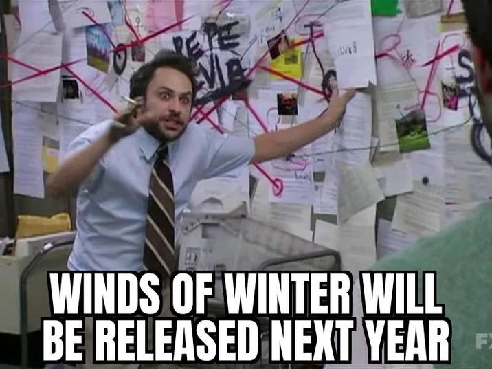 PETE WINDS OF WINTER WILL BE RELEASED NEXT YEAR F