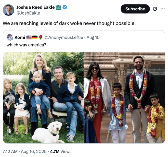 We are reaching levels of dark woke never thought possible. A "tweet":https://knowyourmeme.com/memes/sites/twitter-x comparing the family portraits of California Governor "Gavin Newsom":https://knowyourmeme.com/memes/people/gavin-newsom and "U.S.":https://knowyourmeme.com/memes/cultures/united-states-of-america Vice President "J.D. Vance":https://knowyourmeme.com/memes/people/jd-vance.