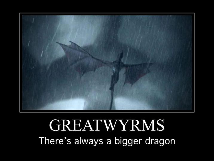 GREATWYRMS There's always a bigger dragon