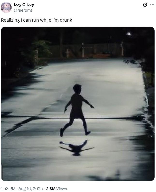 Realizing I Can Run While Drunk