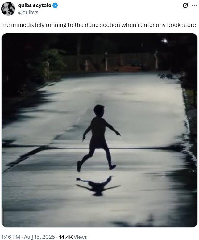 A meme reading, "me immediately running to the dune section when i enter any book store."