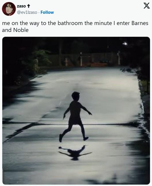 zaso + @ev1lzaso. Follow X me on the way to the bathroom the minute I enter Barnes and Noble