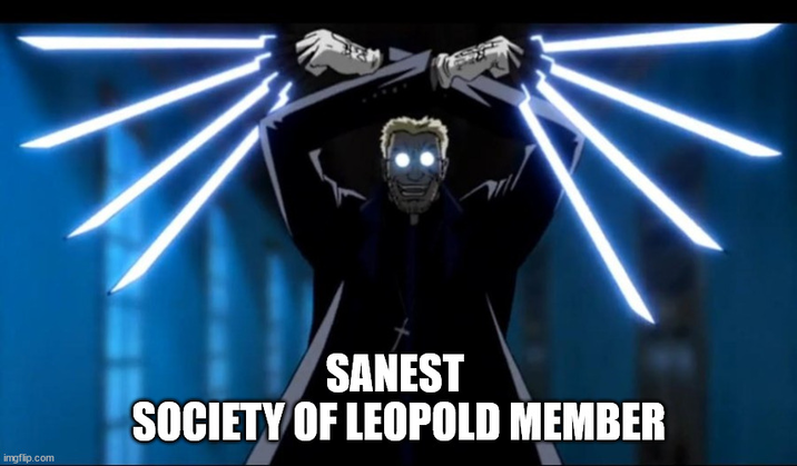 imgflip.com SANEST SOCIETY OF LEOPOLD MEMBER