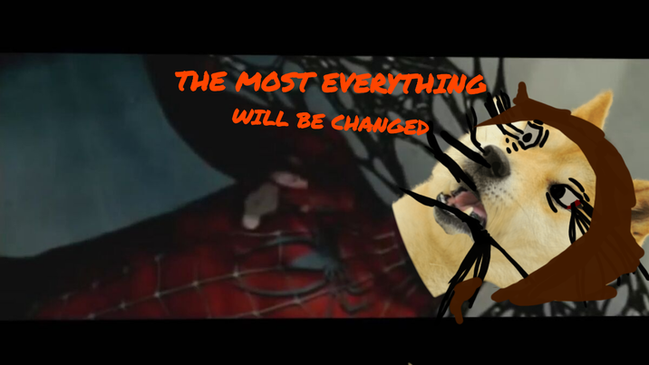 THE MOST EVERYTHING WILL BE CHANGED