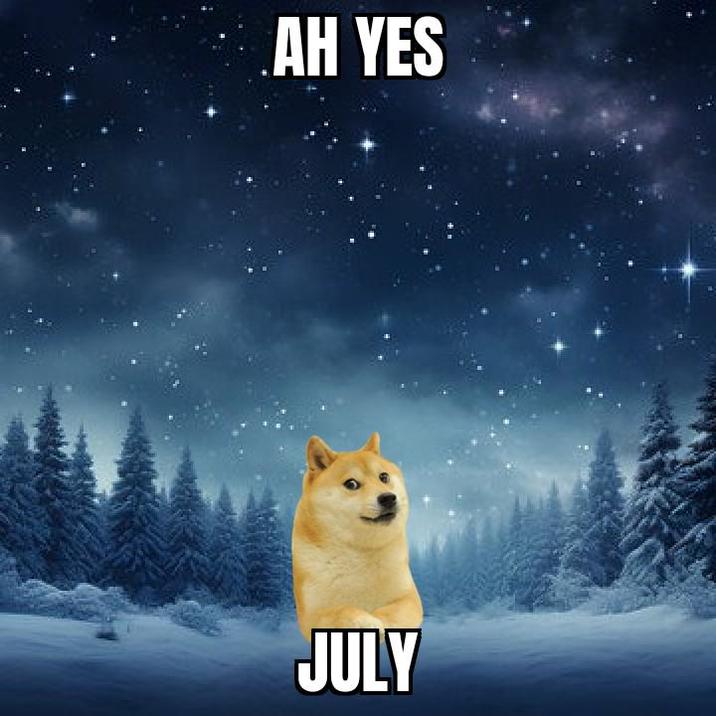 AH YES JULY