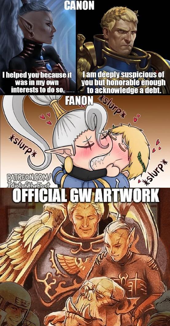 CANON I helped you because it was in my own interests to do so. I am deeply suspicious of you but honorable enough to acknowledge a debt. *slurp* FANON slurp PATREON.COM/ Idiotofthe East *slurp* OFFICIAL GW ARTWORK
