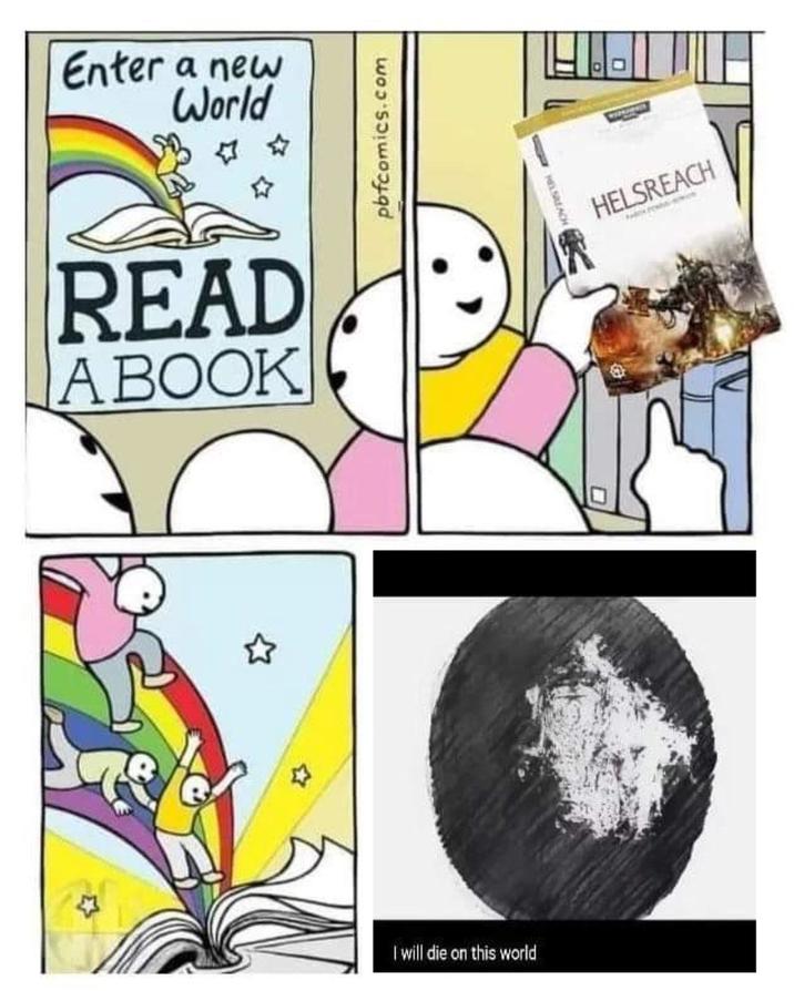 Enter a new World READ ABOOK pbfcomics.com I will die on this world HELSEACH HELSREACH