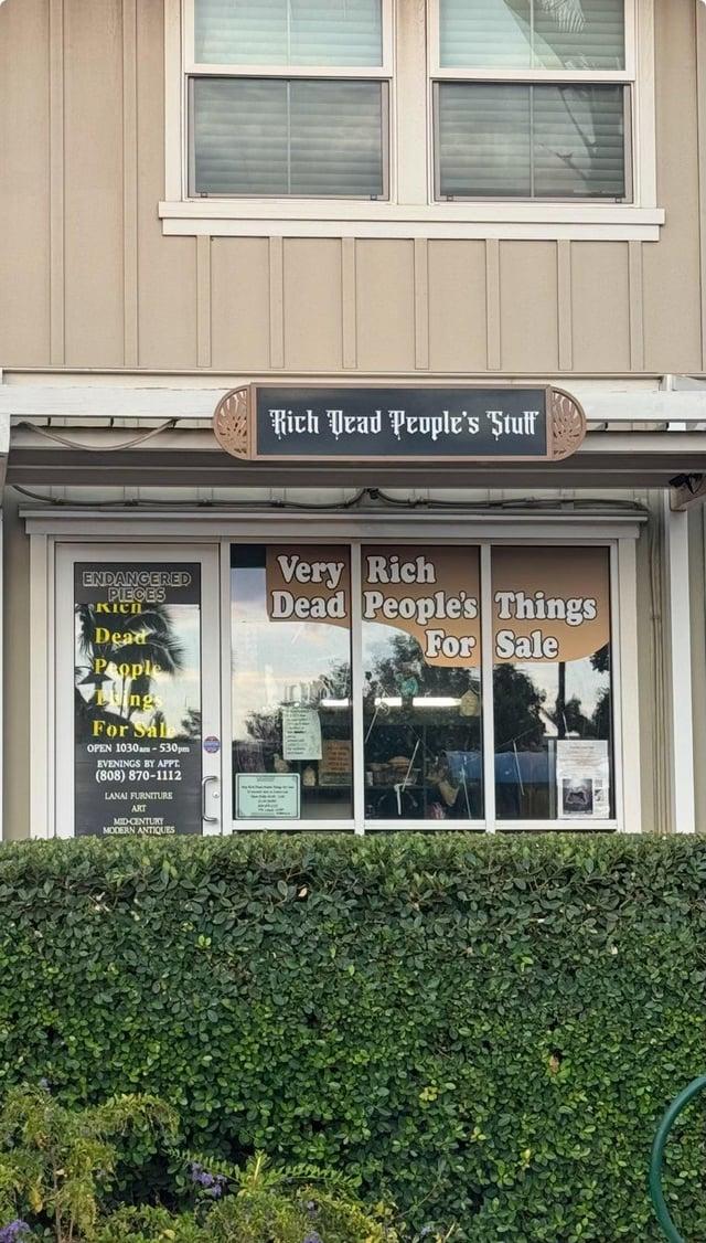 ENDANGERED PIECES Kien Dead People ings For Sal OPEN 1030-530pm EVENINGS BY APPT. (808) 870-1112 LANAI FURNITURE ART MID-CENTURO MODERN ANTIQUES Rich Dead People's Stuff Very Rich Dead People's Things For Sale