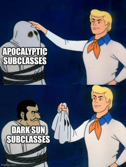 APOCALYPTIC SUBCLASSES DARK SUN SUBCLASSES imgflip.com