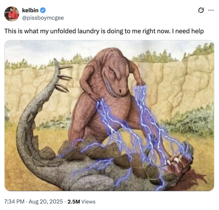 X user @pissboymcgee tweeted, "This is what my unfolded laundry is doing to me right now. I need help," alongside a vintage illustration of a dinosaur zapping another dino with blue electricity. The post gathered over 90,000 likes in two days.