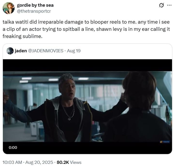A Twitter post by @thetransportcr. It reads, "taika watiti did irreparable damage to blooper reels to me. any time i see a clip of an actor trying to spitball a line, shawn levy is in my ear calling it freaking sublime."