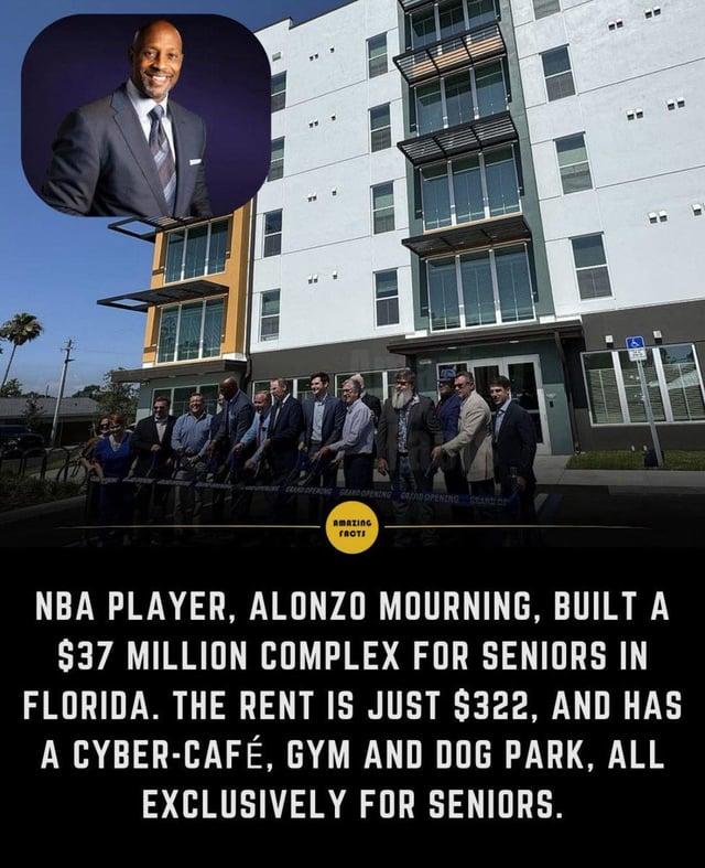 ENG GRAND OPENING COPENING STANDOF AMAZING гвот NBA PLAYER, ALONZO MOURNING, BUILT A $37 MILLION COMPLEX FOR SENIORS IN FLORIDA. THE RENT IS JUST $322, AND HAS A CYBER-CAFÉ, GYM AND DOG PARK, ALL EXCLUSIVELY FOR SENIORS.