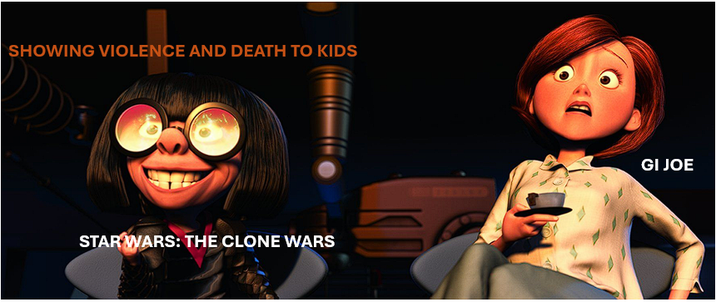 SHOWING VIOLENCE AND DEATH TO KIDS STAR WARS: THE CLONE WARS GI JOE
