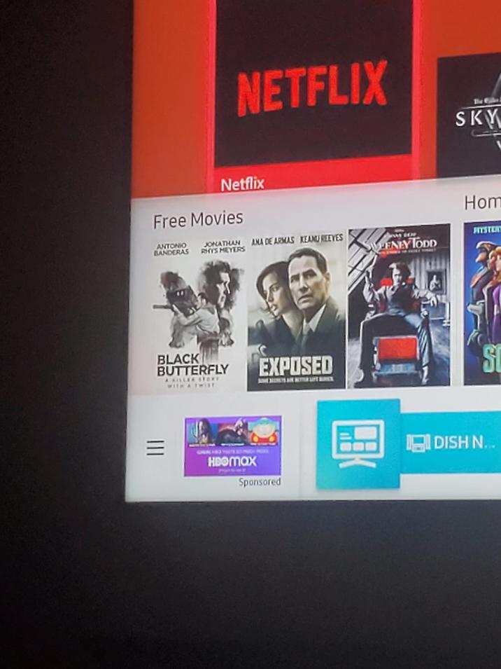 NETFLIX The Ciber SKY Netflix Free Movies ANTONIO BANDERAS JONATHAN ANA DE ARMAS KEANU REEVES RHYS MEYERS BLACK BUTTERFLY A KILLER STORY WITH A TWIST EXPOSED ENEY TODD Hom HIYSTER SI HBOmax Sponsored DISH N...