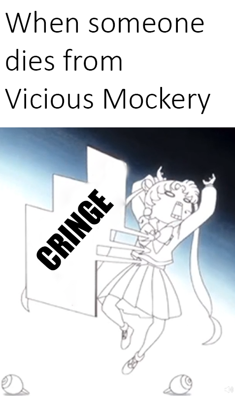 When someone dies from Vicious Mockery CRINGE G&C