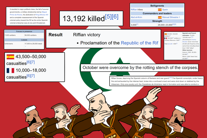 Belligerents It resulted in major political crises, the fall of several governments, a military dictatorship led by Miguel Primo de Rivera, the abdication of King Alfonso XIII and a complete reassessment of the Spanish colonial policy toward the Rif as the entire Spanish colonial enterprise was at one point threatened. Forces in presence 7,000 soldiers 50,000 soldiers Losses 17,000 to 20,000 dead. Unknowns 1 43,500-50,000 casualties [6][7] 10,000-18,000 casualties [6][7] Riffian tribes 13,192 killed [5][6] Abd el-Krim 3,000[1] Result Riffian victory Spain Commanders and leaders Manuel Silvestre + Strength 20,000-23,000[2][3] • Proclamation of the Republic of the Rif 60,000–100,000 soldiers[1] 160,000[2] soldiers in northern Morocco 1925[1] Total aircraft: +200[3] Spanish and French estimates: 75,000- 125,000 men[1][4] (According to Charles Monteil: never more than 20,000 with firearms at the same time) including fewer than 7,000 "elites" Other sources: Autumn 1925: 35,000- 50,000[5] March 1926: fewer than 20,000[5] October were overcome by the rotting stench of the corpses. G Rifian forces, depriving the Spanish column of flankers and rear guard. [14] The Spanish conscripts, under heavy fire and exhausted by the intense heat, broke into a confused crowd and were shot down or stabbed by the tribesmen. Only one cavalry unit, the Cazadores de Alcántara, kept in formation and was able to conduct a