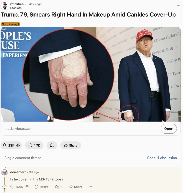 Is he covering his MS-13 tattoos? A "Reddit":https://knowyourmeme.com/memes/sites/reddit comment about Donald Trump's hand makeup, reading, "Is he covering his MS-13 tattoos?"