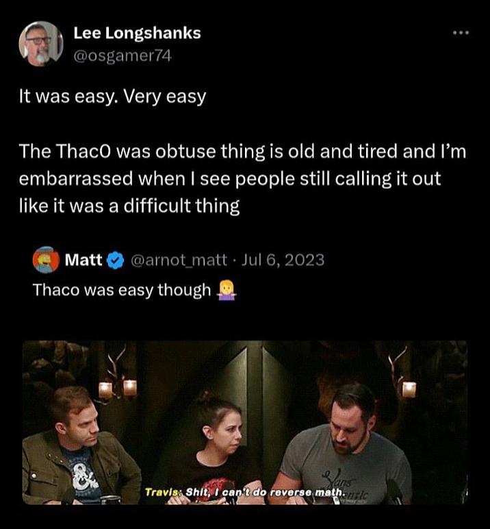 Lee Longshanks @osgamer74 It was easy. Very easy The Thaco was obtuse thing is old and tired and I'm embarrassed when I see people still calling it out like it was a difficult thing Matt @arnot_matt Jul 6, 2023 Thaco was easy though Jans Travis: S---, I can't do reverse math.c