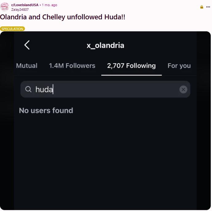 Olandria and Chelley unfollowed Huda!! A Reddit post reading, "Olandria and Chelley unfollowed Huda!!" The post was made to the /r/LoveIslandUSA subreddit.