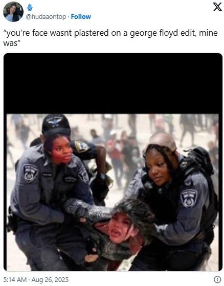 Huda Palestinian Edit A meme editing Huda's face onto that of a Palestinian woman being carted away by IDF soldiers. Chelley and Olandria are portrayed as the IDF soldiers.