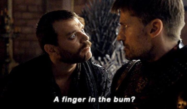 A finger in the bum?