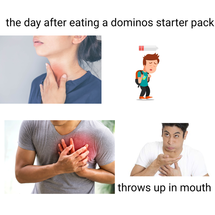 the day after eating a dominos starter pack throws up in mouth