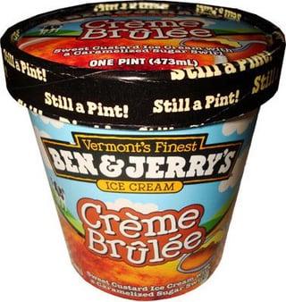 Cree Brulee Crea ONE PINT (473mL) Pint! Still a Pint! Starm Still a Pint! Vermont's Finest BEN&JERRY'S ICE CREAM Creme Brulée et Custard Ice s Cream Caramelised Sugar! Still
