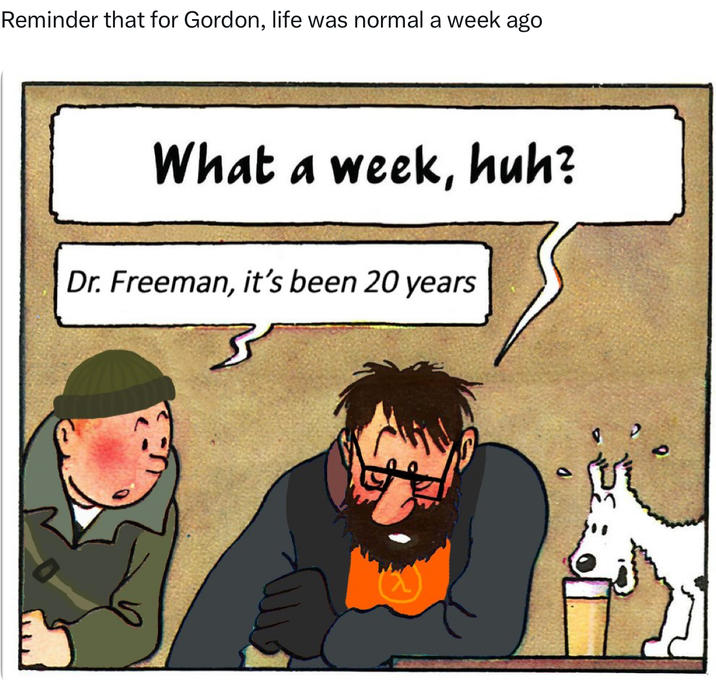Reminder that for Gordon, life was normal a week ago What a week, huh? Dr. Freeman, it's been 20 years