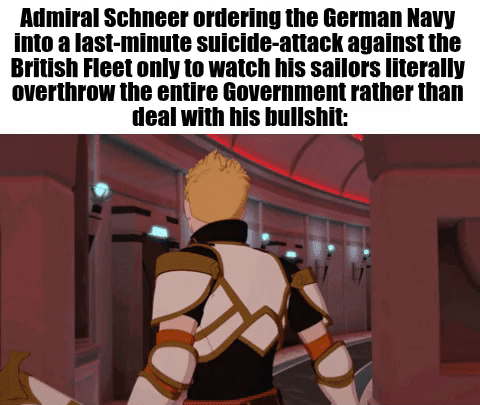 Admiral Schneer ordering the German Navy into a last-minute suicide-attack against the British Fleet only to watch his sailors literally overthrow the entire Government rather than deal with his b-------: