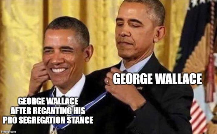 GEORGE WALLACE AFTER RECANTING HIS PRO SEGREGATION STANCE imgflip.com GEORGE WALLACE