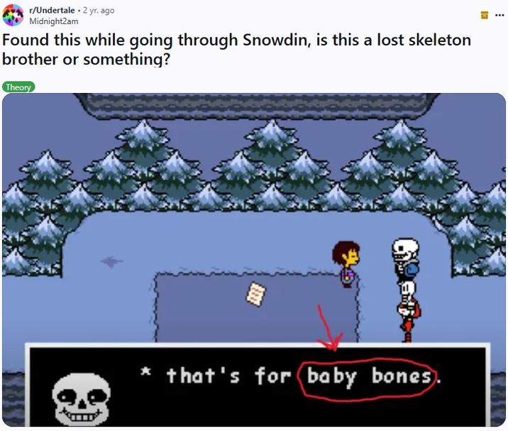 Baby Bones Meme Origin Post on /r/Undertale The original "Baby Bones" post on /r/Undertale. This post inspired the Baby Bones meme.