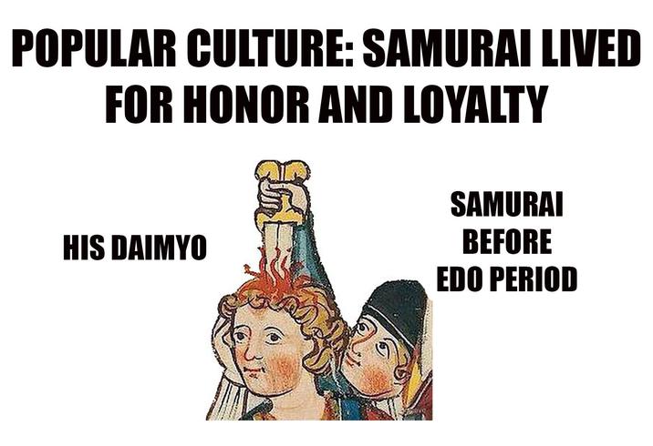 POPULAR CULTURE: SAMURAI LIVED FOR HONOR AND LOYALTY HIS DAIMYO koneve SAMURAI BEFORE EDO PERIOD
