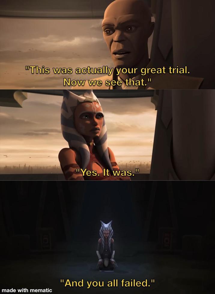 "This was actually your great trial. Now we see that." 101 "Yes. It was." "And you all failed." made with mematic DI