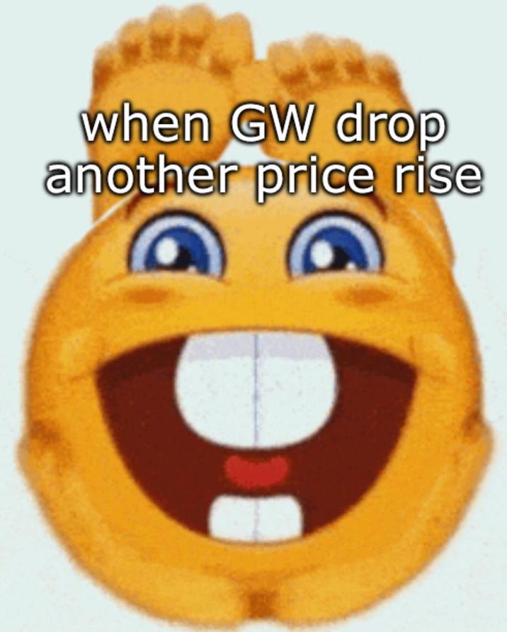 when GW drop another price rise