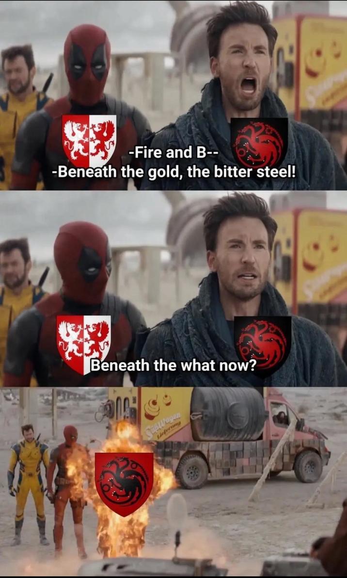 -Fire and B-- -Beneath the gold, the bitter steel! Beneath the what now? SasWagen Lieferung