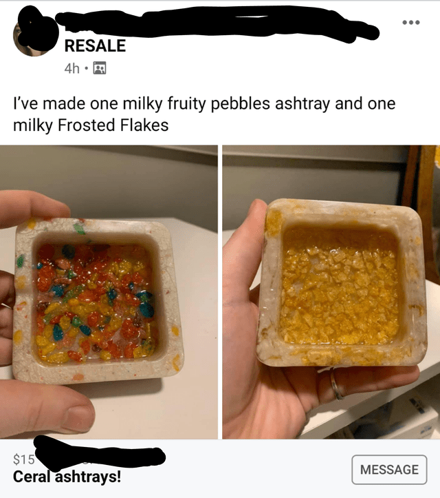 RESALE 4h⚫ I've made one milky fruity pebbles ashtray and one milky Frosted Flakes $15 Ceral ashtrays! MESSAGE