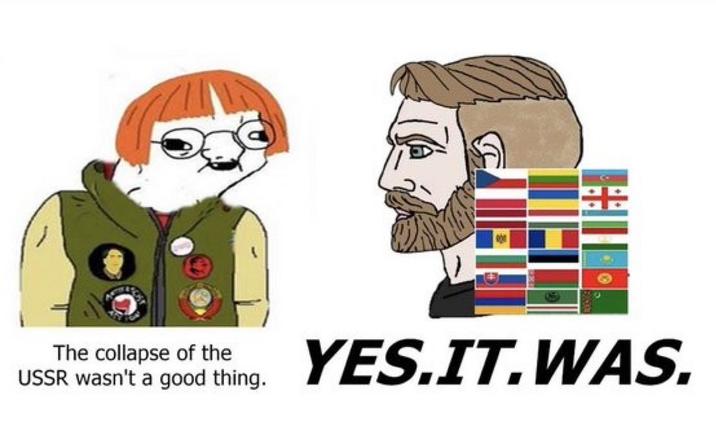 The collapse of the USSR wasn't a good thing. YES.IT.WAS.