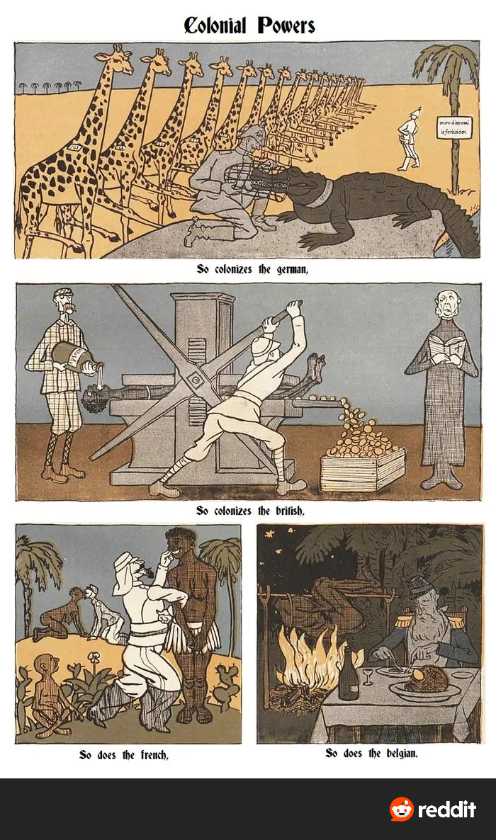 TTTTTT Colonial Powers So colonizes the german, So colonizes the british, So does the french, So does the belgian. is forbidden → reddit