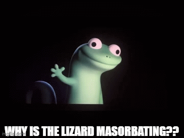 WHY IS THE LIZARD MASORBATING??