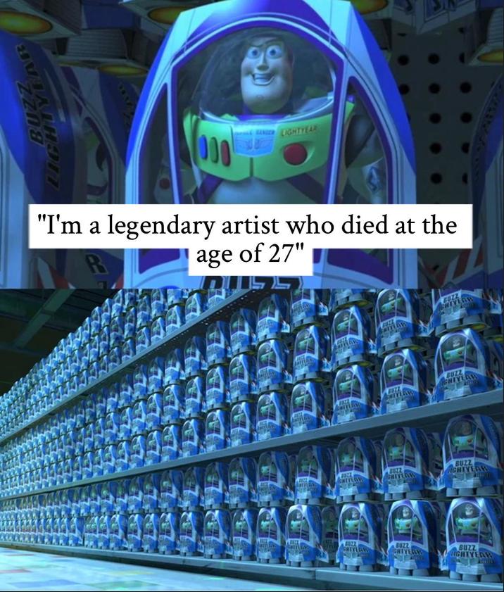 LIGHTYFAR BUZZ 000 LIGHTYEAR "I'm a legendary artist who died at the age of 27" BUZZ CHIYEAR WILEYS BUZZ CHIYLAR BUZZ CHIYEAR 8822 CHIYLAVO BUZZ CHIYLAR BUZZ CHTYEAR BUZZ CHIYLAR BUZZ LIGHTYEAR