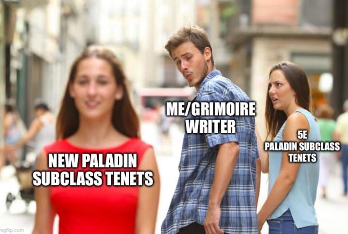 mgflip.com NEW PALADIN SUBCLASS TENETS ME/GRIMOIRE WRITER 5E PALADIN SUBCLASS TENETS