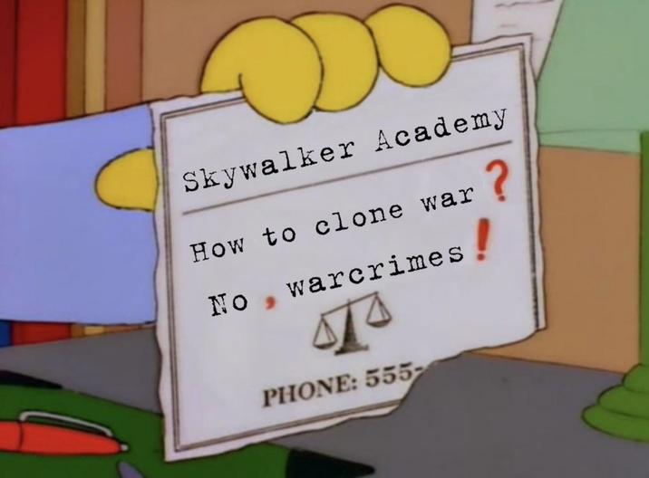 Skywalker Academy How to clone war No, warcrimes ? PHONE: 555