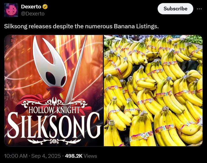 Dexerto "Silksong releases despite the numerous Banana Listings." A Dexerto tweet reading, "Silksong releases despite the numerous Banana Listings." The tweet is a reference to another tweet.
